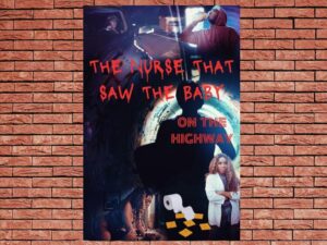 -The Nurse That Saw the Baby on the Highway (2023)-<br>The Original Movie
