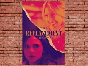 -The Replacement Daughter (2024)-<br>The Original Movie