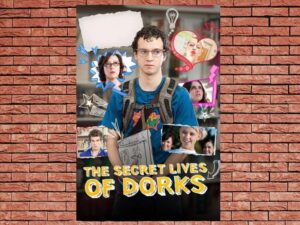 -The Secret Lives of Dorks (2013)-<br>The Original Movie