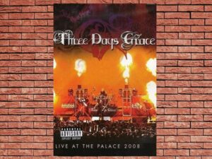 -Three Days Grace - Live at the Palace (2008)-<br>The Original Movie