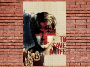 -To Save a Life (2009)-<br>The Original Movie