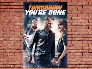 -Tomorrow Youre Gone (2012)-<br>The Original Movie