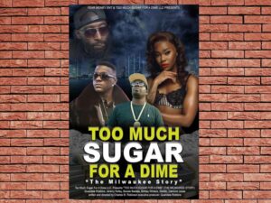 -Too Much Sugar for a Dime: The Milwaukee Story (2023)-<br>The Original Movie