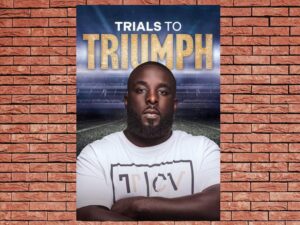 -Trials To Triumph: The Documentary (2023)-<br>The Original Movie