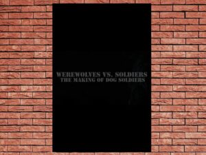 -Werewolves Vs. Soldiers: The Making of Dog Soldiers (2002)-<br>The Original Movie