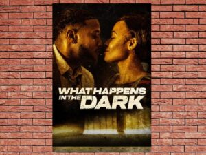 -What Happens in the Dark (2023)-<br>The Original Movie