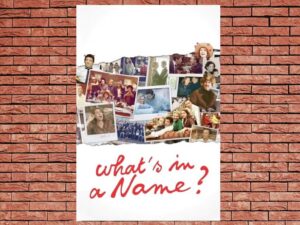 -Whats in a Name (2012)-<br>The Original Movie