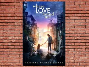 -Where Love Found Me (2016)-<br>The Original Movie