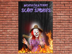 -Worth Each Penny Presents Scary Stories (2022)-<br>The Original Movie