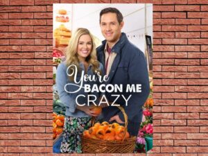 -Youre Bacon Me Crazy (2020)-<br>The Original Movie