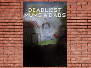 -Deadliest Mums & Dads (2021)-<br>The Complete Series