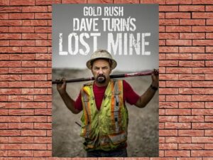 -Gold Rush: Dave Turin's Lost Mine (2019)-<br>The Complete Series