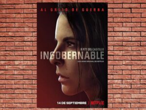 -Ingobernable (2017)-<br>The Complete Series
