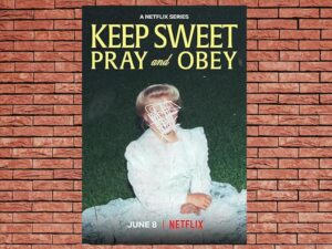 -Keep Sweet: Pray and Obey (2022)-<br>The Complete Series