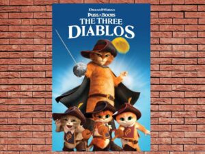 -Puss in Boots: The Three Diablos (2012)-<br>The Original Movie