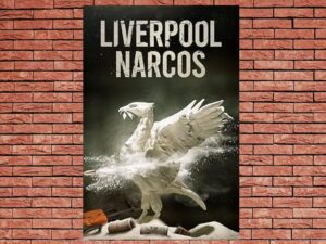 -Liverpool Narcos (2021)-<br>The Complete Series