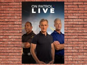 -On Patrol: Live (2022)-<br>The Complete Series