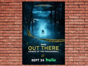 -OUT THERE: Crimes of the Paranormal (2024)-<br>The Complete Series