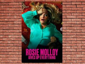 -Rosie Molloy Gives Up Everything (2022)-<br>The Complete Series