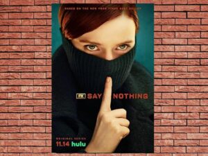 -Say Nothing (2024)-<br>The Complete Series