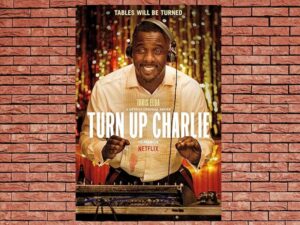 -Turn Up Charlie (2019)-<br>The Complete Series