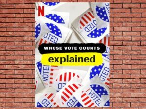 -Whose Vote Counts, Explained (2020)-<br>The Complete Series