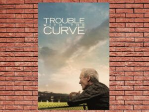 -Trouble with the Curve (2012)-<br>The Original Movie