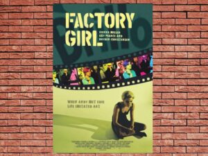-Factory Girl (2006)-<br>The Original Movie