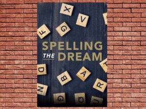 -Spelling the Dream (2020)-<br>The Original Movie