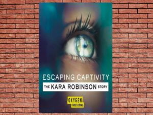 -Escaping Captivity: The Kara Robinson Story (2021)-<br>The Original Movie