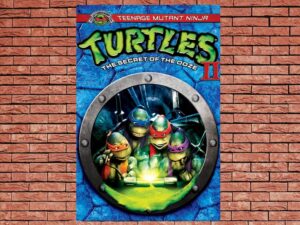 -Teenage Mutant Ninja Turtles II The Secret Of The Ooze (1991)-<br>The Original Movie
