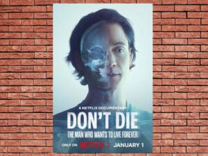 -Don't Die: The Man Who Wants to Live Forever (2025)-<br>The Original Movie