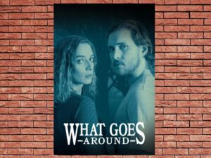-What Goes Around (2020)-<br>The Original Movie
