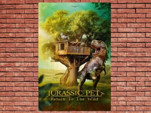 -The Adventures of Jurassic Pet: Return to the Wild (2024)-<br>The Original Movie