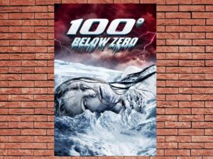 -100 Degrees Below Zero (2013)-<br>The Original Movie