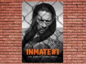 -Inmate #1: The Rise of Danny Trejo (2019)-<br>The Original Movie