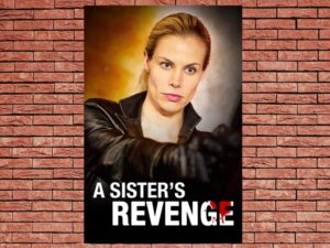 -A Sister's Revenge (2013)-<br>The Original Movie