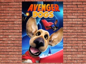 -Avenger Dogs (2019)-<br>The Original Movie