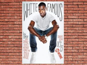 -White Famous (2017)-<br>The Complete Series