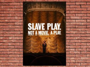 -Slave Play. Not a Movie. A Play. (2024)-<br>The Original Movie