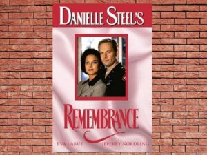 -Danielle Steel's - Remembrance (1996)-<br>The Original Movie