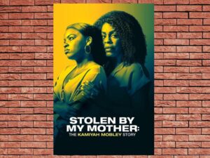 -Stolen by My Mother: The Kamiyah Mobley Story (2020)-<br>The Original Movie