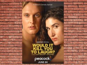 -Would It Kill You to Laugh? Starring Kate Belant + John Early (2022)-<br>The Original Movie