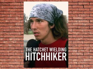 -The Hatchet Wielding Hitchhiker (2023)-<br>The Original Movie