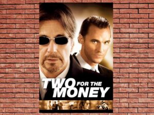 -Two for the Money (2005)-<br>The Original Movie