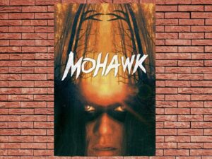 -Mohawk (2018)-<br>The Original Movie