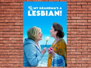-So My Grandma's a Lesbian! (2019)-<br>The Original Movie