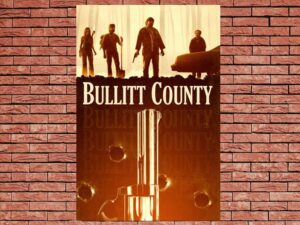 -Bullitt County (2018)-<br>The Original Movie