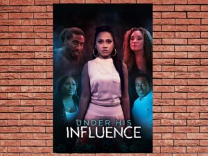 -Under His Influence (2023)-<br>The Original Movie