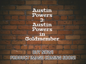 -Austin Powers 3: Austin Powers in Goldmember (2002)-<br>The Original Movie